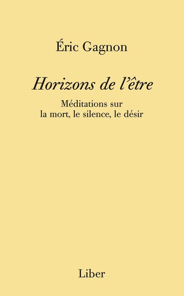 Image de Horizons de l'être - Méditations sur la mort, le silence, le désir