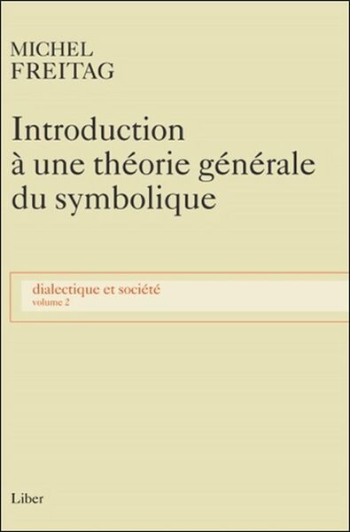 Picture of Introduction à une théorie générale du symbolique - Dialectique et société T2