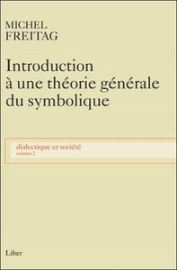 Picture of Introduction à une théorie générale du symbolique - Dialectique et société T2
