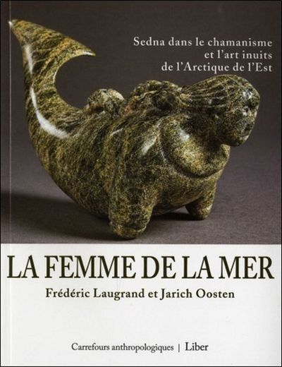 Picture of La femme de la mer - Sedna dans le chamanisme et l'art inuits de l'Arctique de l'Est