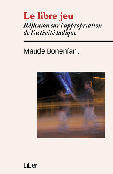 Picture of Le libre jeu - Réflexion sur l'appropriation de l'activité ludique