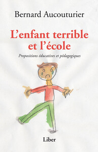 Image de L'enfant terrible et l'école - Propositions éducatives et pédagogiques