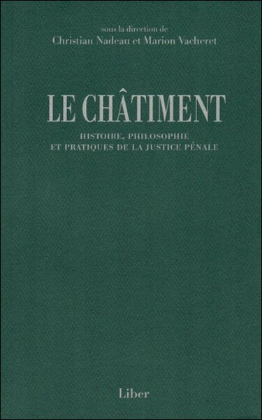 Image de Le Châtiment - Histoire, philosophie et pratiques de la justice pénale