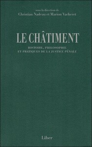 Image de Le Châtiment - Histoire, philosophie et pratiques de la justice pénale