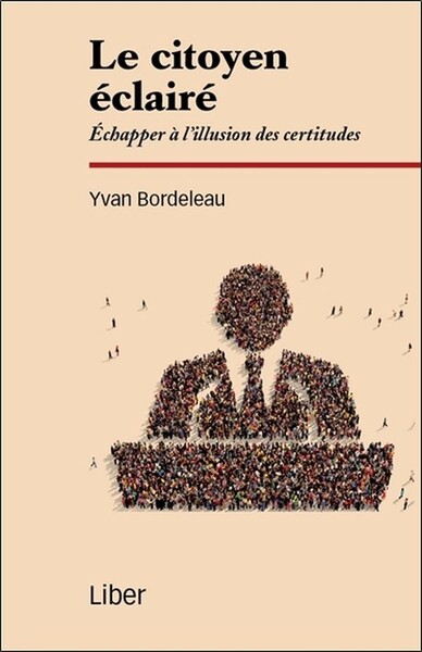 Image de Le citoyen éclairé - Echapper à l'illusion des certitudes