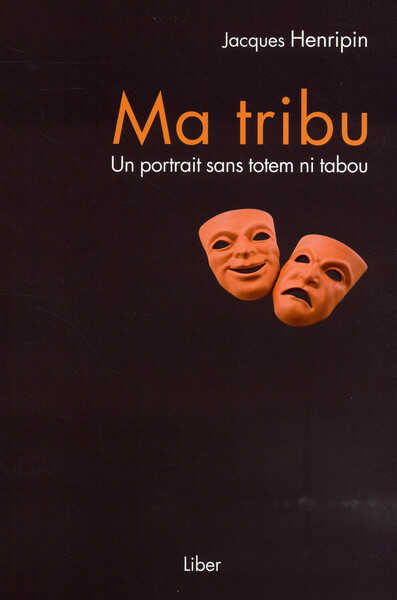 Picture of Ma tribu - Un portrait sans totem ni tabou