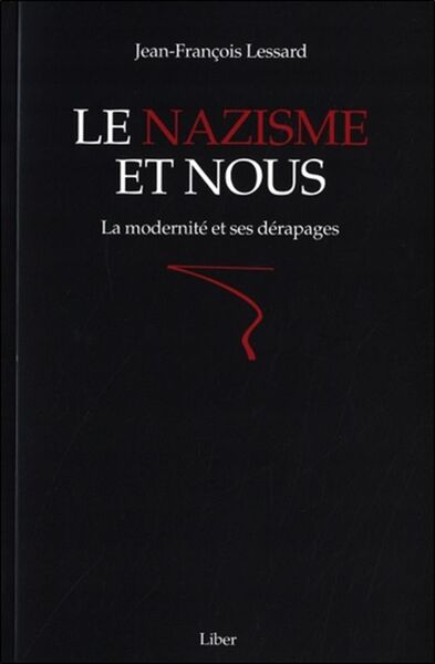 Picture of Le nazisme et nous - La modernité et ses dérapages