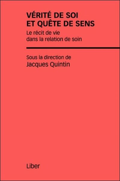 Picture of Vérité de soi et quête de sens - Le récit de vie dans la relation de soin