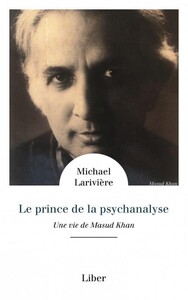 Picture of Le prince de la psychanalyse - Une vie de Masud Khan