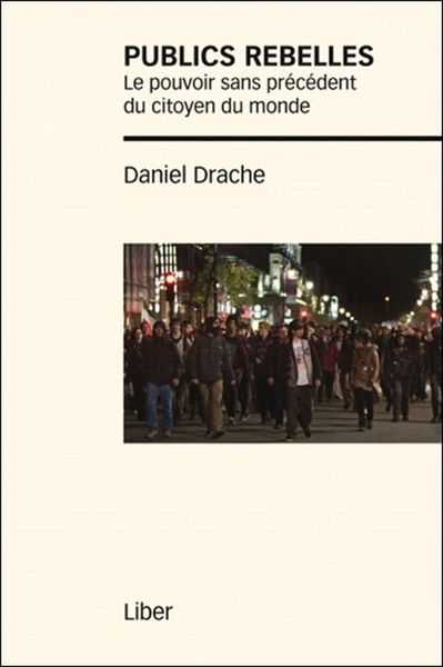 Image de Publics rebelles - Le pouvoir sans précédent du citoyen du monde