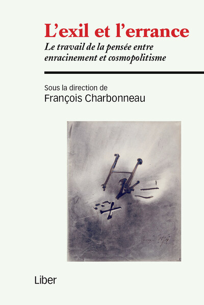 Picture of L'exil et l'errance - Le travail de la pensée entre enracinement et cosmopolitisme