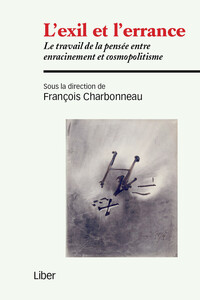 Picture of L'exil et l'errance - Le travail de la pensée entre enracinement et cosmopolitisme
