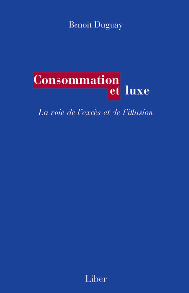 Picture of Consommation et luxe - La voie de l'excès et de l'illusion