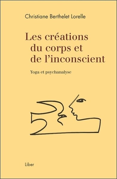 Picture of Les créations du corps et de l'inconscient - Yoga et psychanalyse
