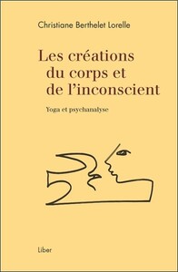 Picture of Les créations du corps et de l'inconscient - Yoga et psychanalyse