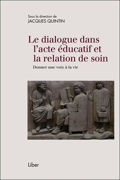 Picture of Le dialogue dans l'acte éducatif et la relation de soin