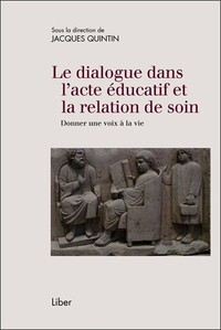 Picture of Le dialogue dans l'acte éducatif et la relation de soin