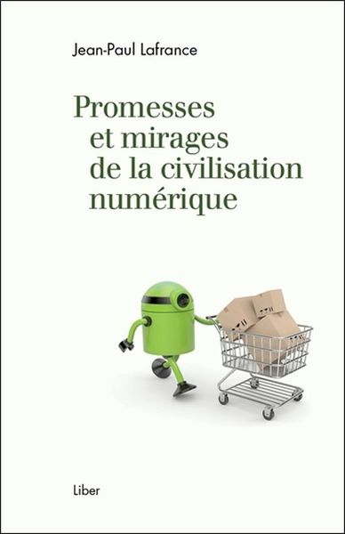 Picture of Promesses et mirages de la civilisation numérique