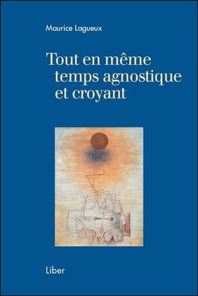 Image de Tout en même temps agnostique et croyant