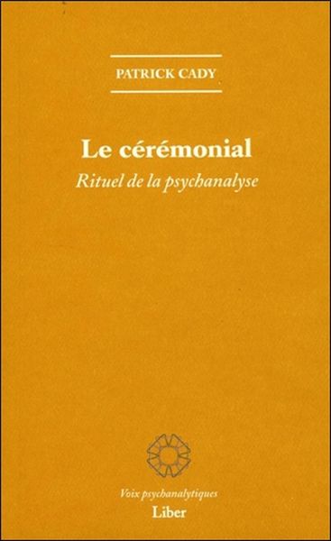 Image de Le cérémonial - Rituel de la psychanalyse