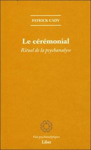 Image de Le cérémonial - Rituel de la psychanalyse