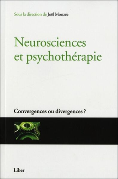 Picture of Neurosciences et psychothérapie - Convergences ou divergences ?