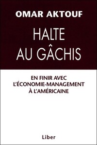 Image de Halte au gâchis - En finir avec l'économie-management à l'américaine