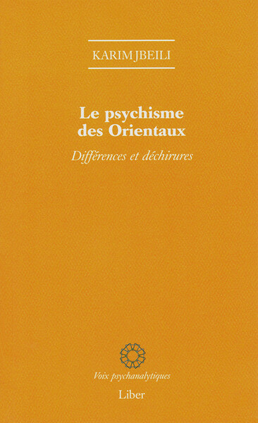 Picture of Le psychisme des Orientaux - Différences et déchirures