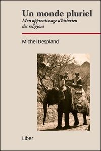 Image de Un monde pluriel - Mon apprentissage d'historien des religions