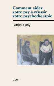 Picture of Comment aider votre psy à réussir votre psychothérapie