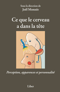Image de Ce que le cerveau a dans la tête - Perception, apparences et personnalité