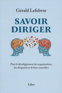 Image de Savoir diriger - Pour le développement des organisations, des dirigeants et de leurs conseillers