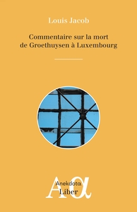 Picture of Commentaire sur la mort de Groethuysen à Luxembourg
