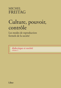 Image de Culture, pouvoir, contrôle - Les modes de reproduction formels de la société - Dialectique et société T3