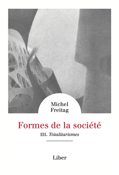 Picture of Formes de la société - Vol 3 : Totalitarismes