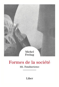 Picture of Formes de la société - Vol 3 : Totalitarismes