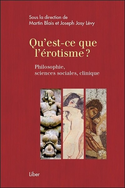 Image de Qu'est-ce que l'érotisme ? Philosophie, sciences sociales, clinique