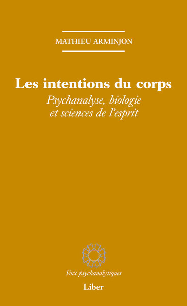 Picture of Les intentions du corps - Psychanalyse, biologie et sciences de l'esprit