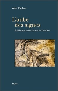 Picture of L'aube des signes - Préhistoire et naissance de l'homme