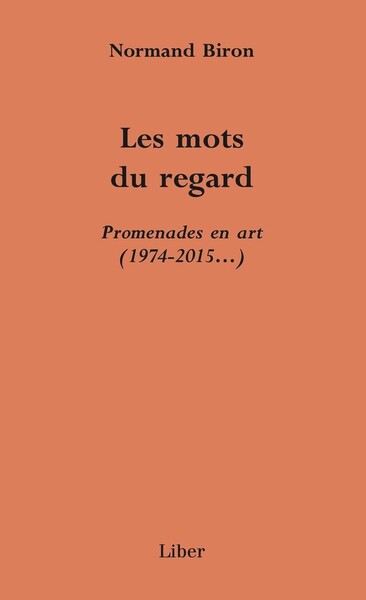 Picture of Les mots du regard - Promenades en art (1974-2015...)