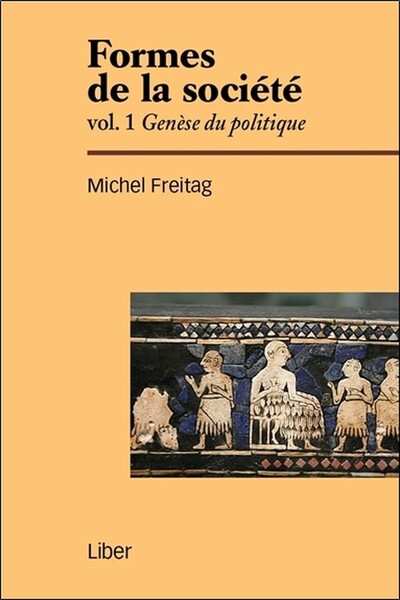 Picture of Formes de la société - Vol 1 : Genèse du politique