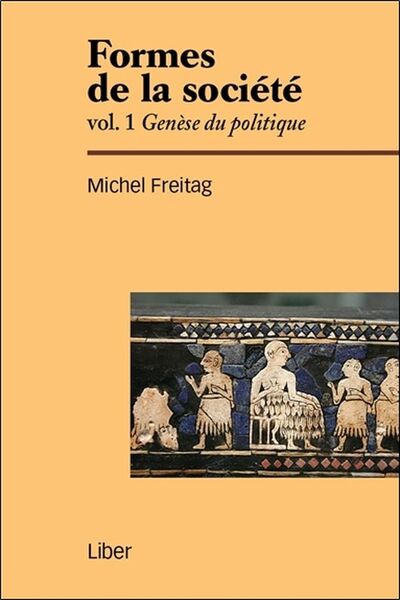 Image de Formes de la société - Vol 1 : Genèse du politique