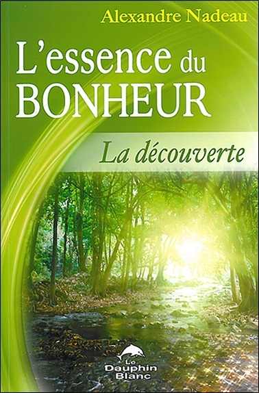 Picture of L'essence du bonheur - La découverte
