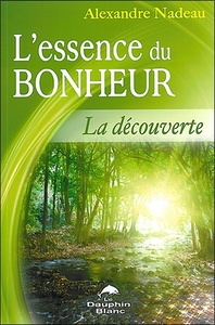 Picture of L'essence du bonheur - La découverte