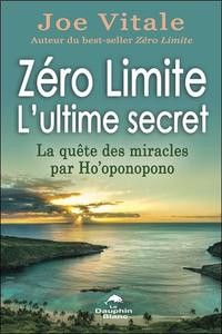 Picture of Zéro Limite - L'ultime secret - La quête des miracles par Ho'oponopono