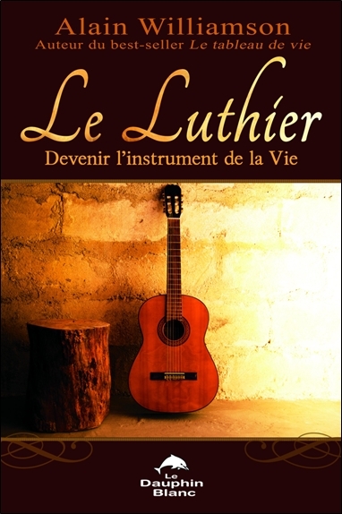 Picture of Le Luthier - Devenir l'instrument de la Vie