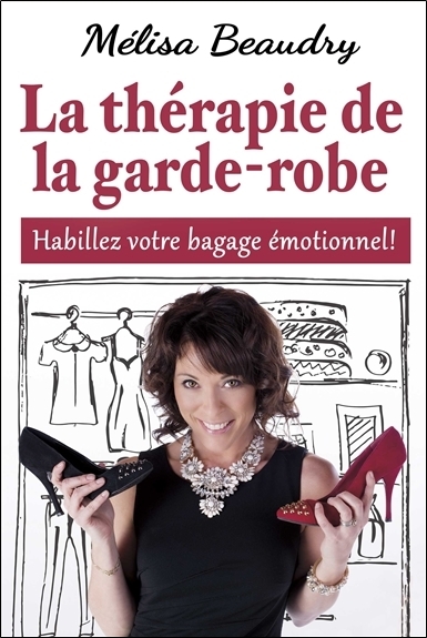 Picture of La thérapie de la garde-robe - Habillez votre bagage émotionnel !