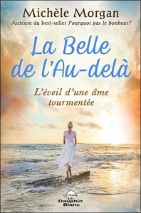 Image de La Belle de l'Au-delà - L'éveil d'une âme tourmentée