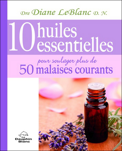 Image de 10 huiles essentielles pour soulager plus de 50 malaises courants