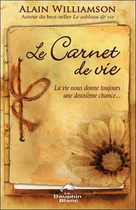 Picture of Le carnet de vie - La vie nous donne toujours une deuxième chance...